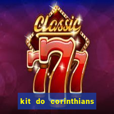 kit do corinthians dls 2021